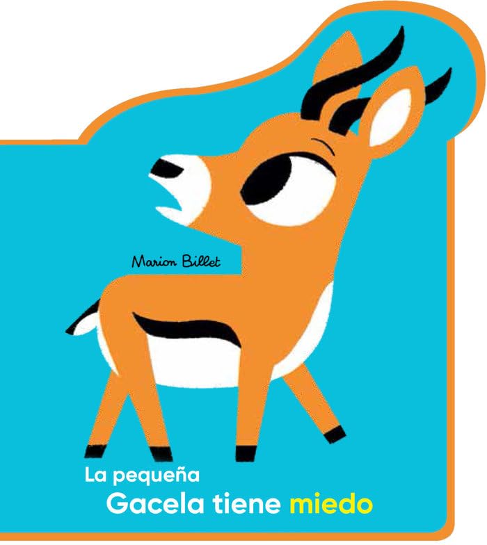 Libro La pequeña gacela tiene miedo