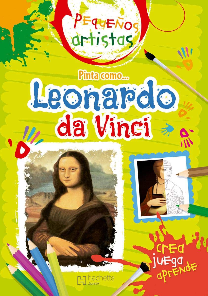 Libro Pequeños artistas: Pinta como Leonardo Da Vinci
