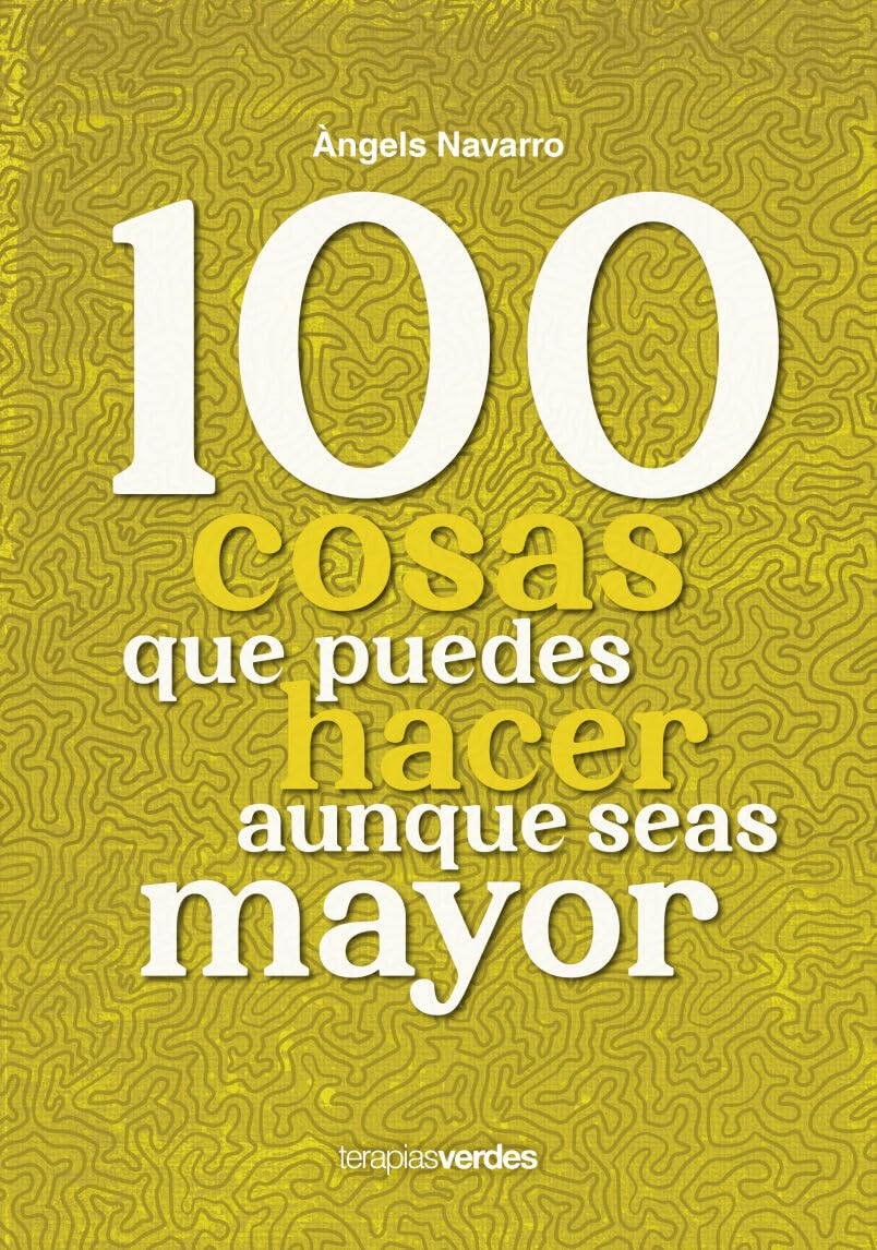 Libro 100 cosas que puedes hacer aunque seas mayor