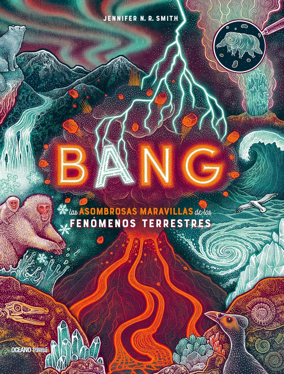 Libro Bang: Las asombrosas maravillas de los fenómenos naturales