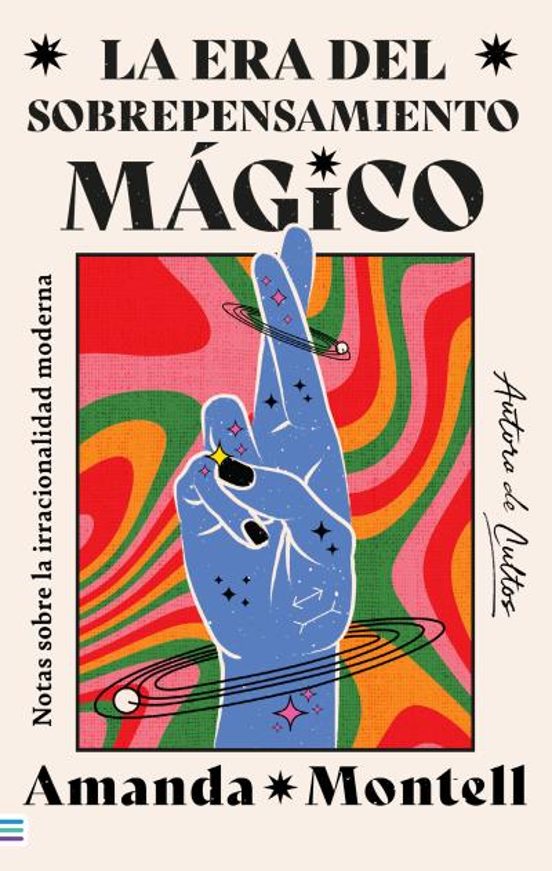 Libro La era del pensamiento mágico: Notas sobre la irracionalidad moderna