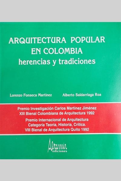 Libro Arquitectura popular en Colombia. Herencias y tradiciones