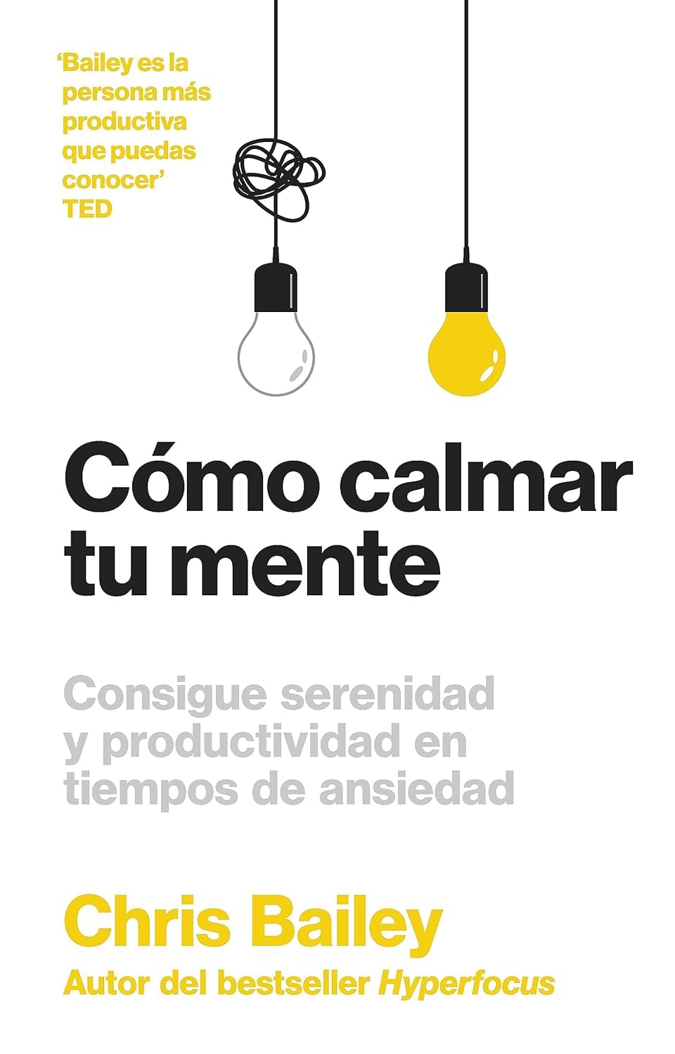 Libro Cómo calmar tu mente. Consigue serenidad y productividad en tiempos de ansiedad
