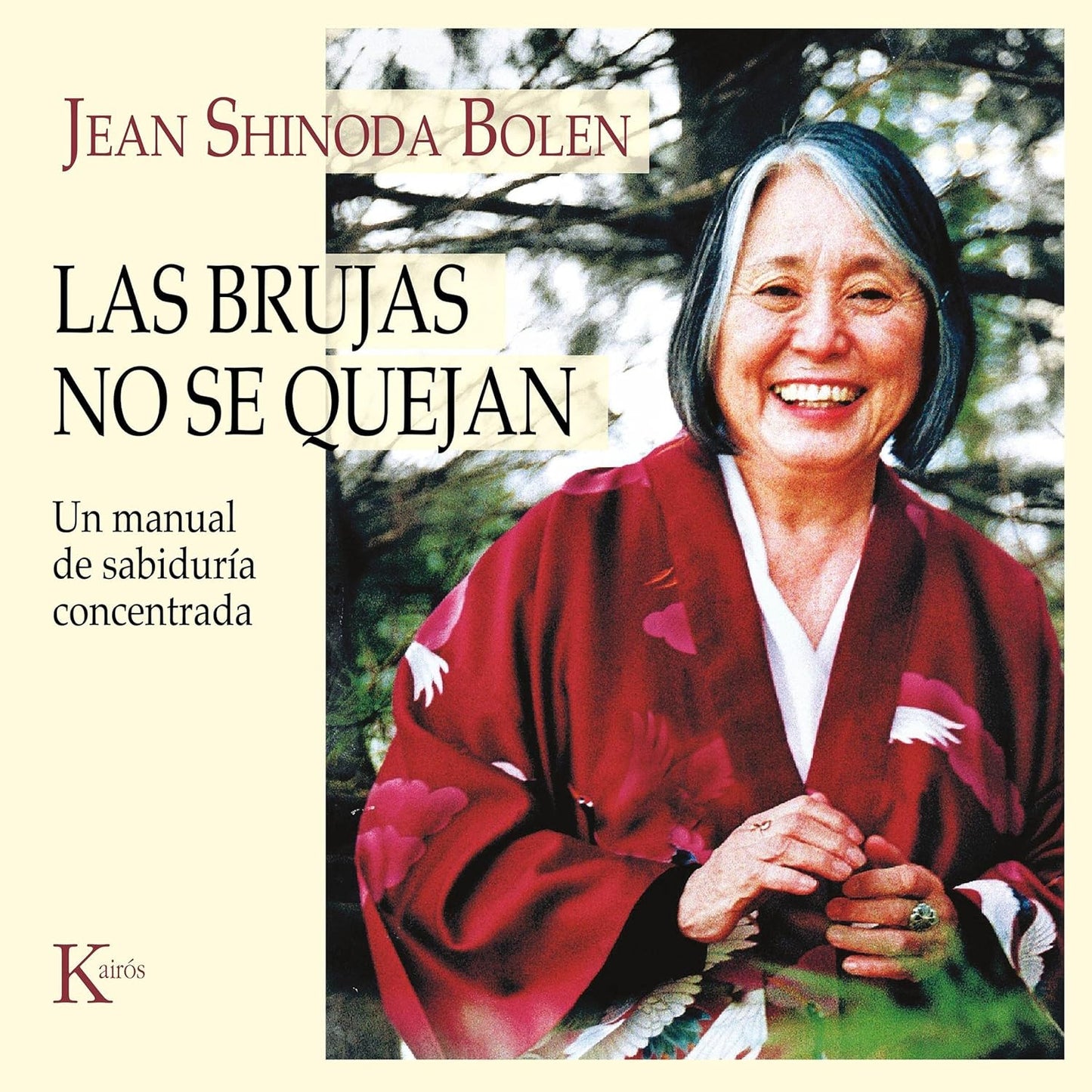 Libro Las Brujas No Se Quejan. Un Manual de Sabiduría Concentrada