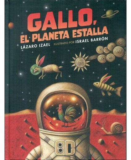 Libro Gallo, el planeta estalla
