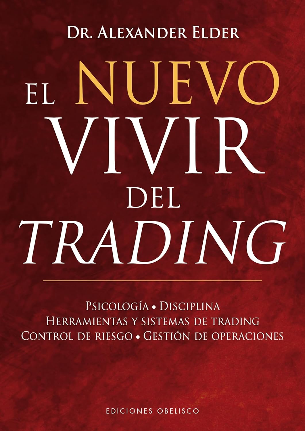 Libro El nuevo vivir del trading (edición tapa dura)