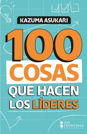 Libro 100 cosas que hacen los líderes