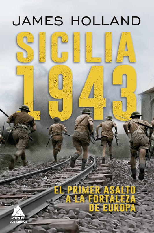 Libro Sicilia 1943. El primer asalto a la fortaleza Europa