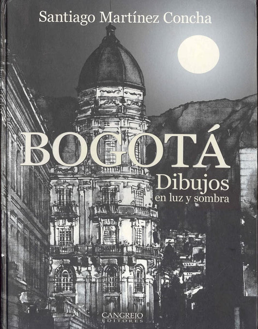Libro Bogotá. Dibujos en luz y sombra