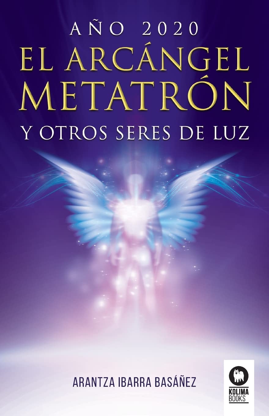Libro Año 2020. El arcángel Metatrón y otros seres de luz