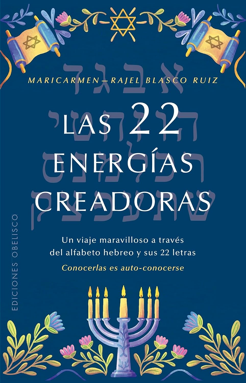 Libro Las 22 energías creadoras. Un viaje maravilloso a través del alfabeto hebreo y sus 22 letras