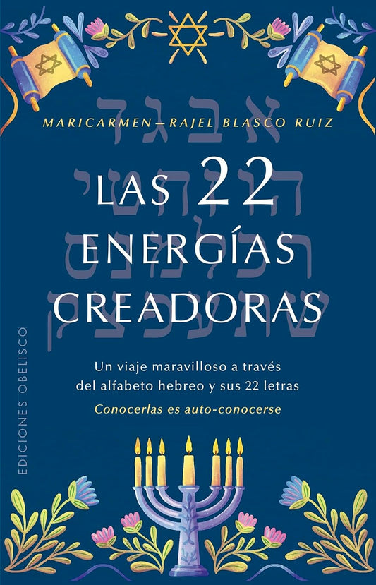 Libro Las 22 energías creadoras. Un viaje maravilloso a través del alfabeto hebreo y sus 22 letras