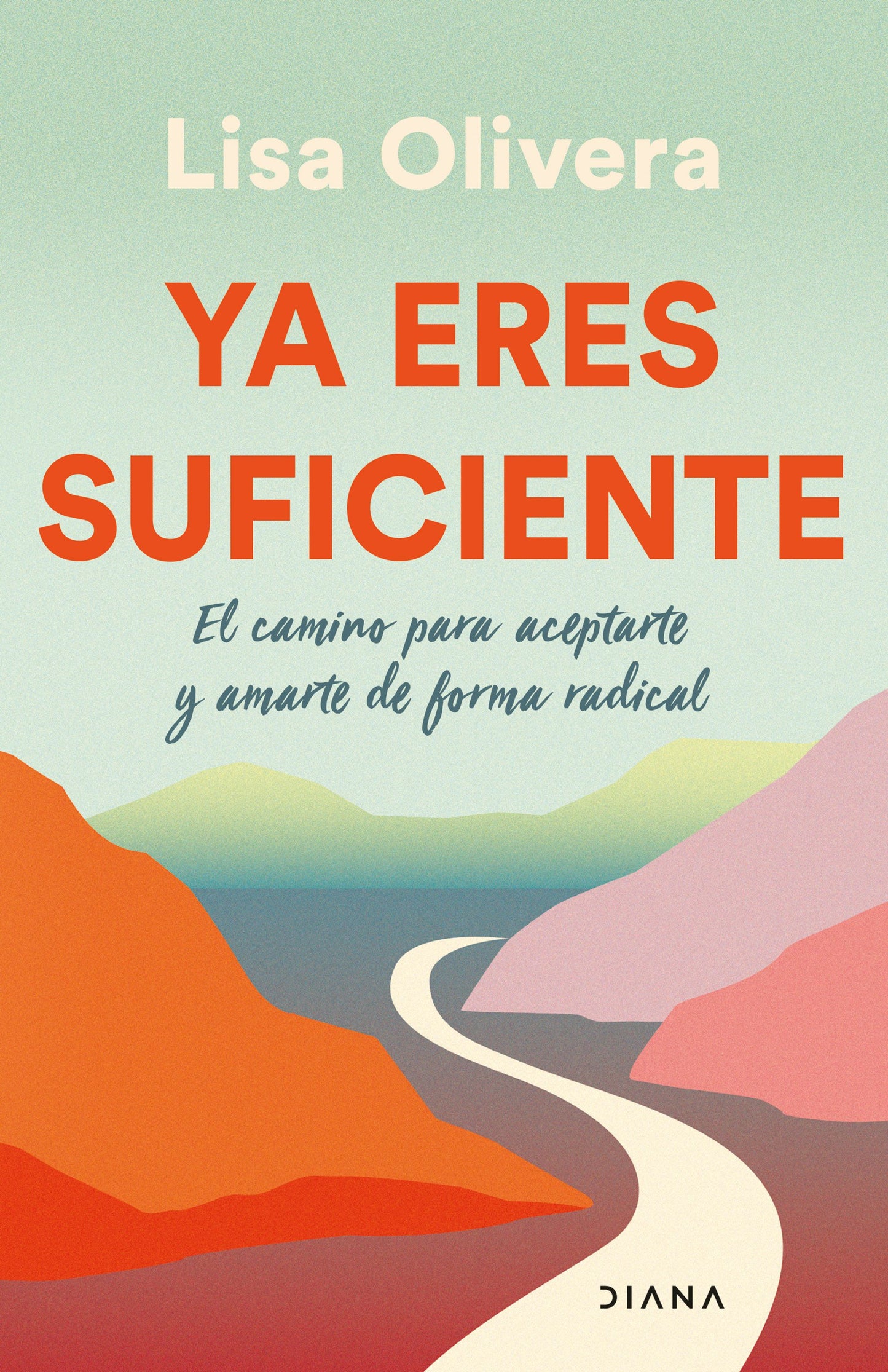 Libro Ya eres suficiente: El camino para aceptarte y amarte de forma radical