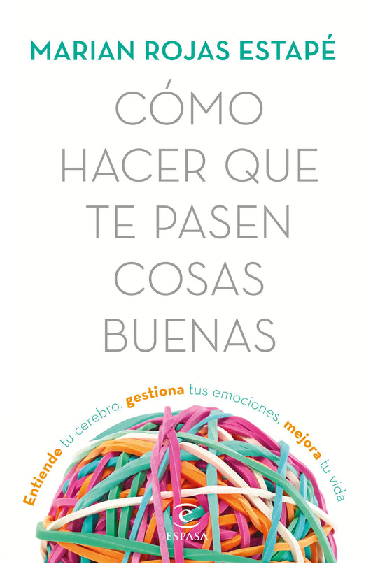 Libro Cómo hacer que te pasen cosas buenas (Edición actualizada)