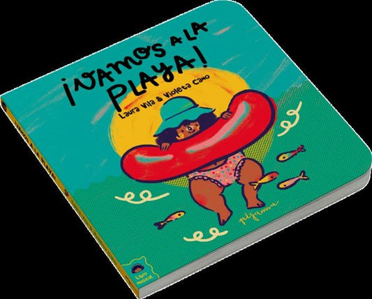 Libro ¡Si vas a la playa ponte crema solar y canta esta cancion sin parar!
