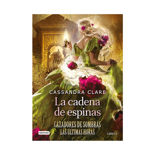 Libro Cazadores de Sombras: Las últimas horas. La cadena de espinas
