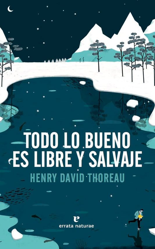 Libro Todo lo bueno es libre y salvaje