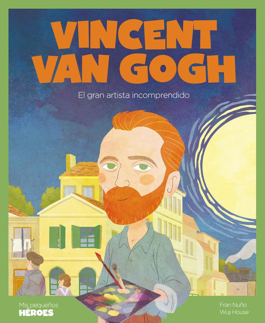 Libro Vincent Van Gogh: El artista incomprendido