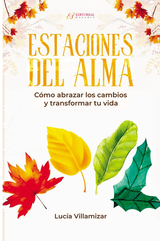 Libro Estaciones del alma. Cómo abrazar los cambios y transformar tu vida