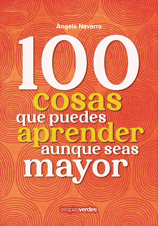 Libro 100 cosas que puedes aprender aunque seas mayor