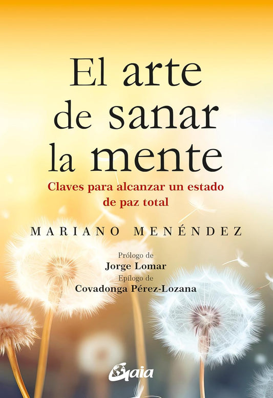 Libro El arte de sanar la mente. Claves para alcanzar un estado de paz total