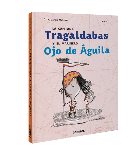 Libro La capitana Tragaldabas y el marinero Ojo de Águila