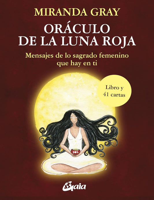 Libro Oráculo de la Luna Roja. Mensajes de lo sagrado femenino que hay en ti