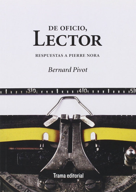 Libro De oficio, lector: Respuestas a Pierre Nora