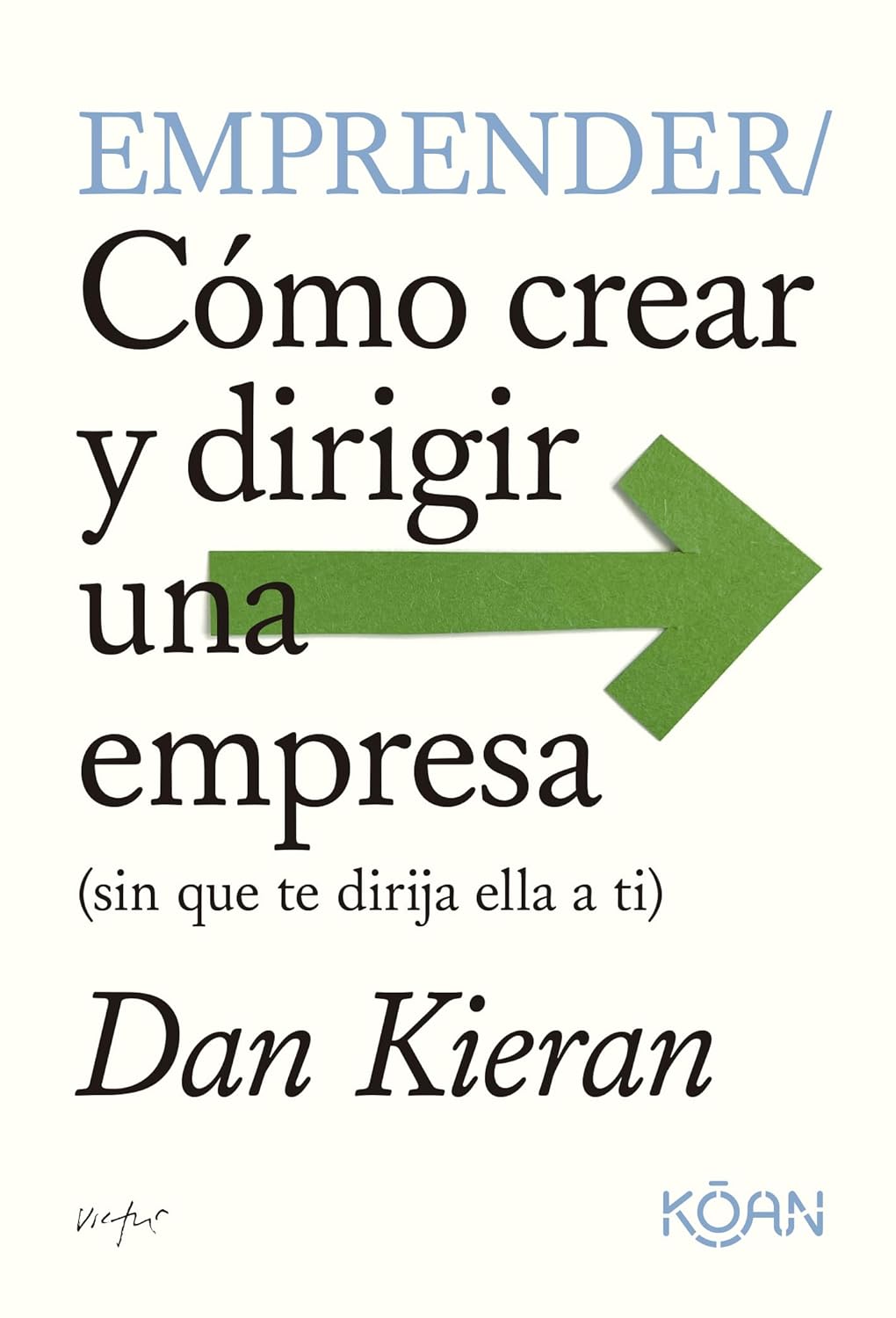 Libro Emprender. Cómo crear y dirigir una empresa