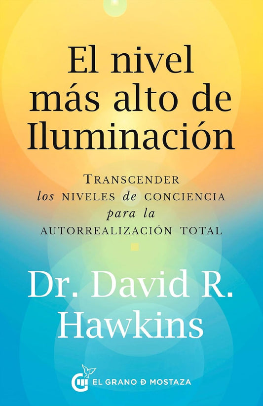 Libro El nivel más alto de iluminación: Trascender los niveles de conciencia para la autorrealización total