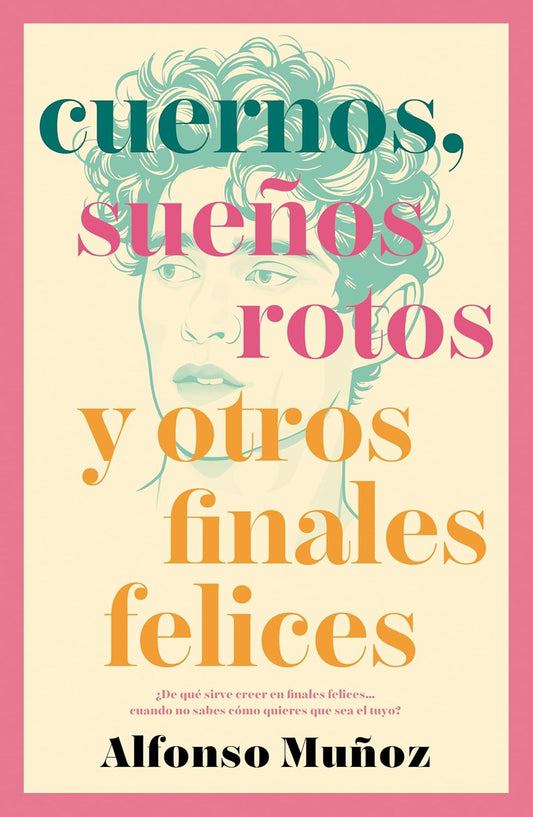 Libro Cuernos, sueños rotos y otros finales felices
