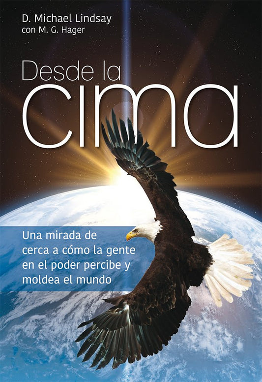 Libro Desde la cima: Una mirada de cerca a cómo la gente en el poder percibe y moldea el mundo