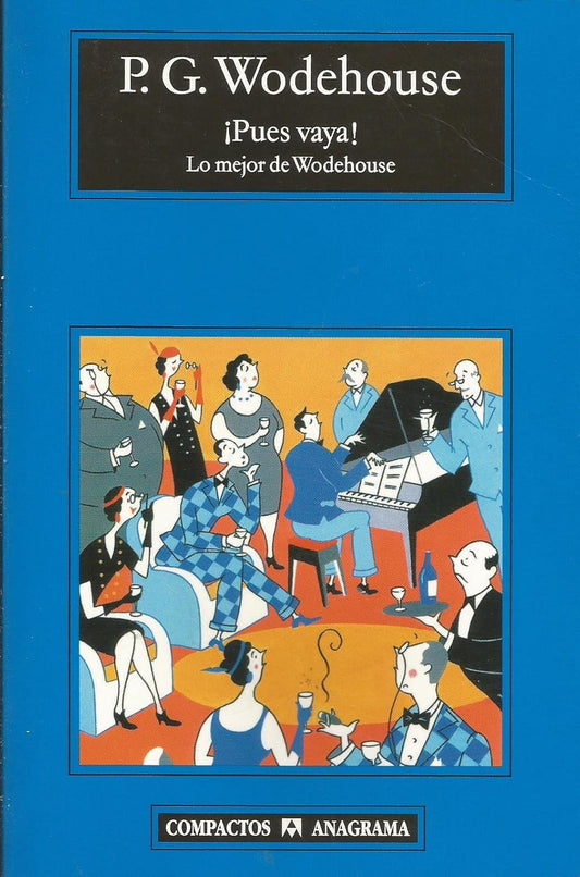 Libro ¡Pues vaya! Lo mejor de Wodehouse