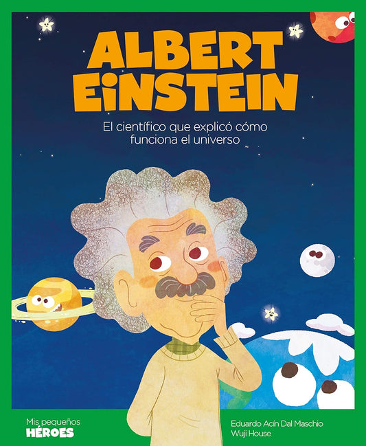 Libro Albert Einstein: El científico que explicó cómo funciona el universo