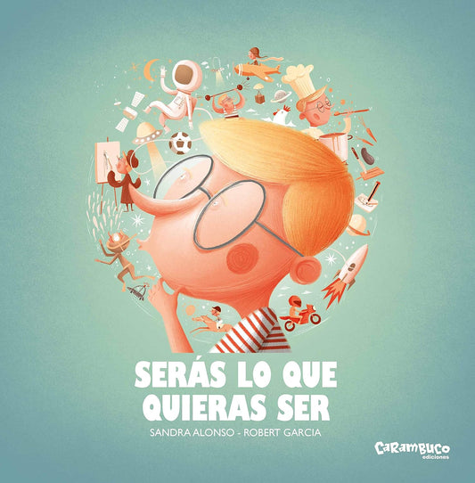 Libro Serás lo que quieras ser
