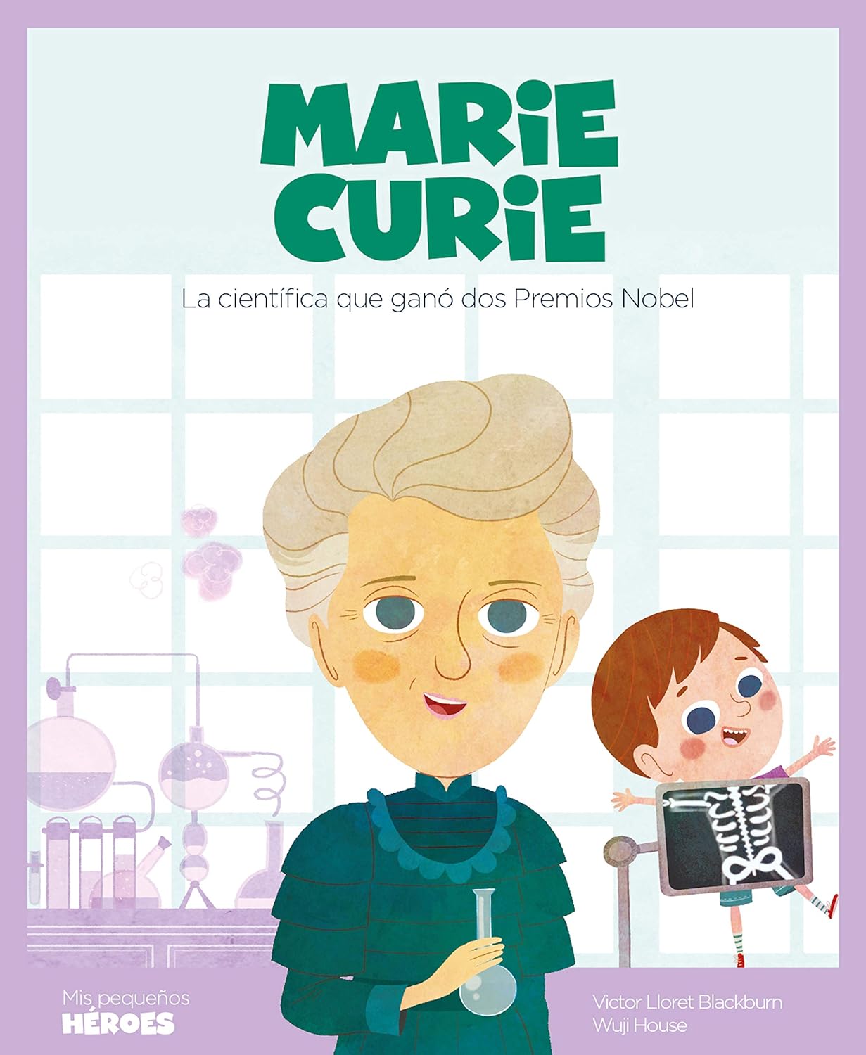 Libro Marie Curie: La científica que ganó dos Premios Nobel