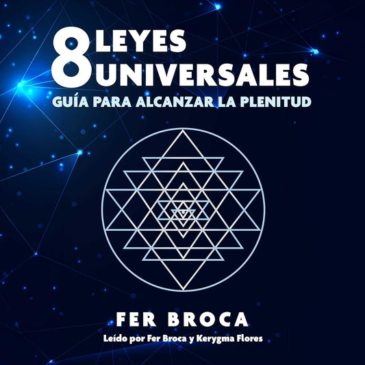 Libro 8 leyes universales. Guía para alcanzar la plenitud
