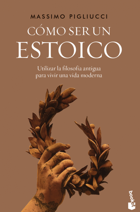 Libro Cómo ser un estoico. Utilizar la filosofía antigua para vivir una vida moderna (Booket)