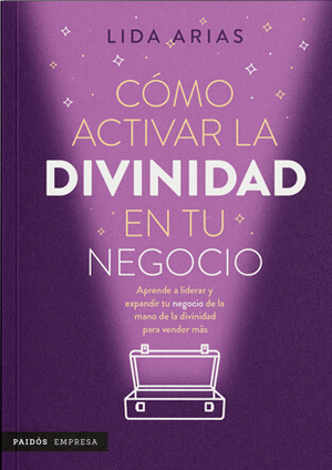 Libro Cómo activar la divinidad en tu negocio