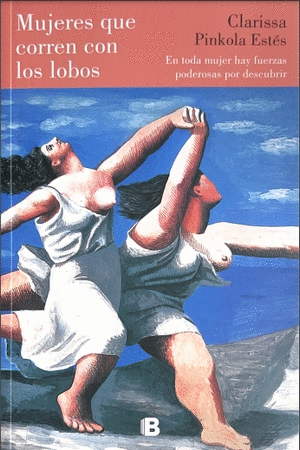 Libro Mujeres que corren con los lobos