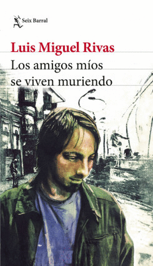 Libro Los amigos míos se viven muriendo