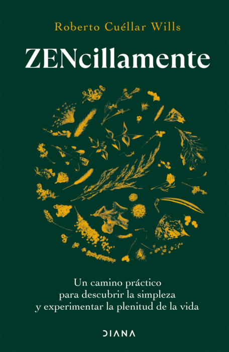 Libro Zencillamente. Un camino para descubrir la simpleza y experimentar la plenitud de la vida