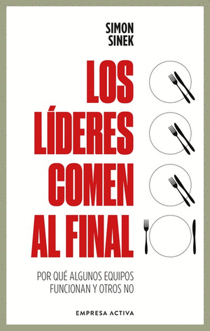 Libro Los líderes comen al final-Edición Revisada