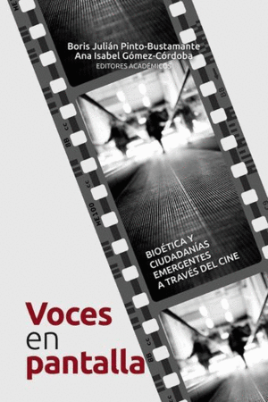 Libro Voces en pantalla. Bioética y ciudadanías emergentes a través del cine