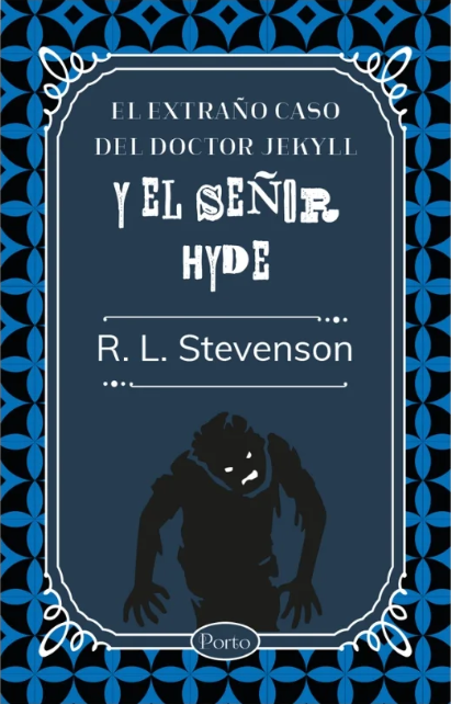 El extraño caso del doctor Jekyll y el señor Hyde