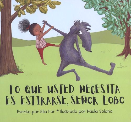 Libro Lo que usted necesita es estirarse señor lobo