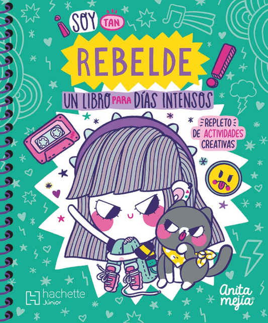 Soy Tan Rebelde Un Libro Para Días Intensos