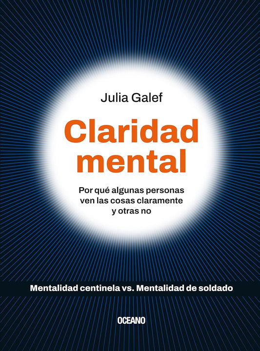 Libro Claridad mental: Por qué algunas personas ven las cosas claramente y otras no