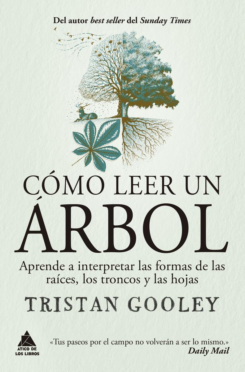 Libro Cómo leer un árbol:  Aprende a interpretar las formas de las raíces, los troncos y las hojas