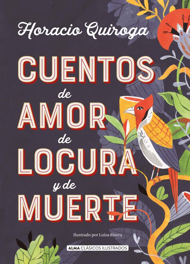 Libro Cuentos de amor, de locura y de muerte